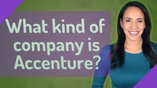 What kind of company is Accenture?