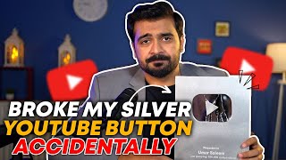 Broke My Silver Youtube Button Accidentally | Umar Saleem