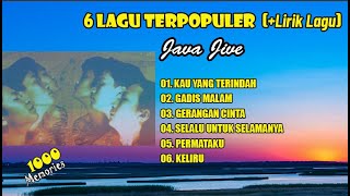 JAVA JIVE : 6 LAGU TERPOPULER (+ Lirik Lagu)
