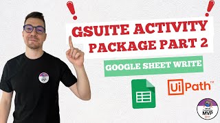 UiPath and GSuite Activities Series Part 2 - Google Sheet Write Activities