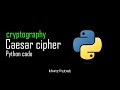 Caesar Cipher Python Code | Cryptography | Khetz Tutorials
