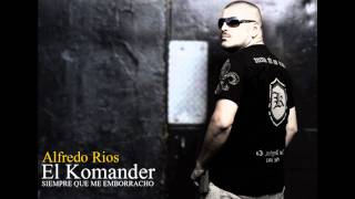 El Komander - Siempre Que Me Emborracho (Audio Oficial)