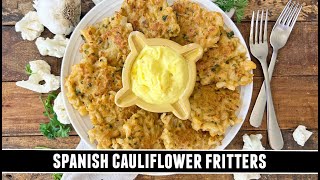 Spanish Cauliflower Fritters | Quick \u0026 EASY Crispy Fritters Recipe