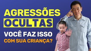 Mãe, você pratica agressões ocultas com sua criança | Yoshio Kadomoto