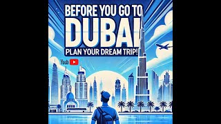 Dubai Travel Guide  Everything You Need  in 2024 🌟 Planning a Trip to Dubai? Watch This First! 🌟