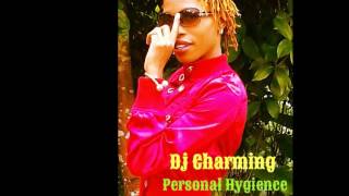 Dj Charming  Personal Hygiene