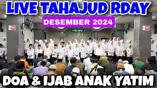 🔵 LIVE STREAMING SHALAT TAHAJUD, DOA \u0026 IJAB BERSAMA ANAK YATIM RDAY || Rabu, 25 Desember 2024