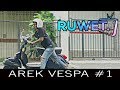 AREK VESPA Episode #1 