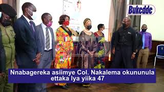 Nnabagereka asiimye Col  Nakalema okununula ettaka lya yiika 47