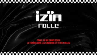 Izïa - Folle (Lyrics Video)