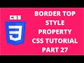 Border Top Style Property CSS | CSS Tutorial Part 27