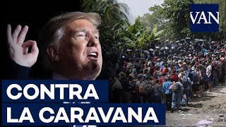 [CARAVANA DE MIGRANTES] Trump: \