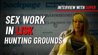 Josh's Interview with Super: A Sex Worker from LISK's Hunting Grounds