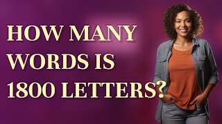 How many words is 1800 letters?