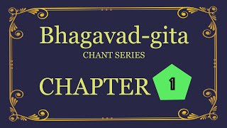 Bhagavad-gita Chant Series - Chapter 1
