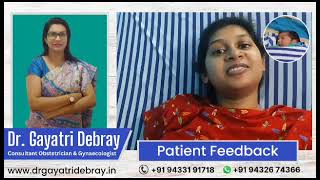 Patient Feedback - Dr. Gayatri Debray (Consultant Obstetrician \u0026 Gynaecologist)