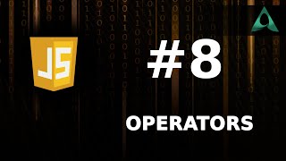 #8 JavaScript Operators (JavaScript Tutorials for Beginners to Intermediate)