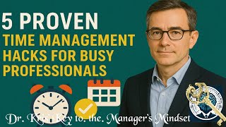 5 Proven Time Management Hacks for Busy Professionals