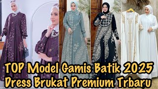 Top Model Gamis Batik Terbaru Dan Baju Brukat Bordir Premium Kekinian Siap Sambut Lebaran 2025