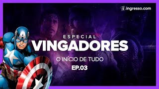 Vingadores  | O Início de Tudo | Série Especial  | Ep.03