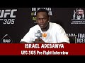 Israel Adesanya “putting EVERYTHING on this fight” with Dricus du Plessis | UFC 305