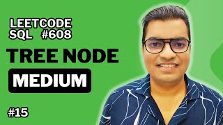 #15 Leetcode #608 Tree Node #sqlqueryinterviewquestionsandanswers #leetcodesql