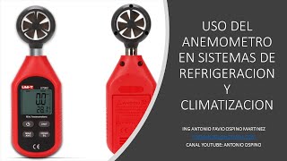 USO DEL ANEMOMETRO PARA MEDIR VELOCIDAD Y FLUJO DE AIRE EN EQUIPOS DE REFRIGERACION Y CLIMATIZACION