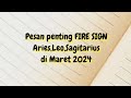 FIRE SIGN(Aries,Leo, Sagittarius) on March 24