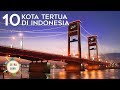 10 Kota Tertua Di Indonesia