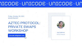 Aztec Protocol: Private Swaps Workshop