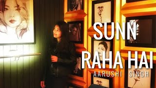 Sun Raha Hai Na Tu |Aashiqui 2| T-Series| Female Version | Raw Audio Cover| Aarushi Singh