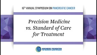Drs. Hines & Hecht: Precision Medicine vs. Standard of Care for Pancreatic Cancer Treatment