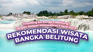 LIBURAN SEMPURNA DI BANGKA BELITUNG : DIJAMIN BIKIN LOE SUSAH MOVE ON!!! 🌅