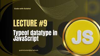 JavaScript Lecture #9 – typeof Operator | Find Data Types in JavaScript