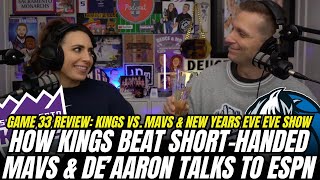 How the Kings beat short-handed Mavs \u0026 De'Aaron talks to ESPN | Kings-Mavs REVIEW!