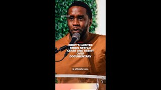Diddy's lawyer sends Netflix cease and desist over documentary