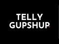 Telly Gupshup    Copy