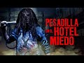 Pesadilla En El Hotel Miedo | Estreno | Pelicula De Miedo En Espanol Latino