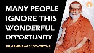 THIS IS MUCH BETTER THAN MOVIES AND ENTERTAINMENTS! | Sri Abhinava Vidyatirtha Mahaswami