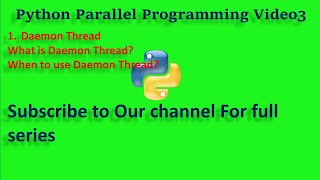 Learn Python parallel programming, Python Thread part 3 Video 3, Daemon Thread