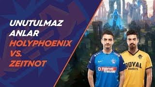 Unutulmaz Anlar: Holyphoenix vs Zeitnot