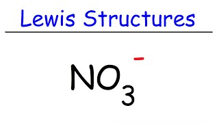 How To Draw The Lewis Structure of NO3- (Nitrate Ion)