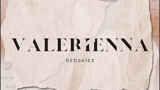 VALERIENNA Lyric Video - Redskıee (Prod. By LC beats)