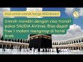 Cara apply visa transit untuk umroh mandiri Rp 400 ribu dan booking Saudia Airlines - SARAHQAINI