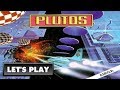 LET'S PLAY: PLUTOS (AMIGA - With Commentary)