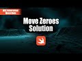 Move Zeroes - Leetcode 283 - Swift Solution