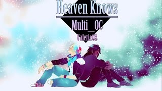 HEAVEN KNOWS_OC Animatic