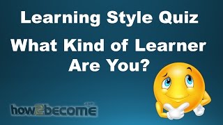 Learning Style Quiz - What Kind of Learner are You?