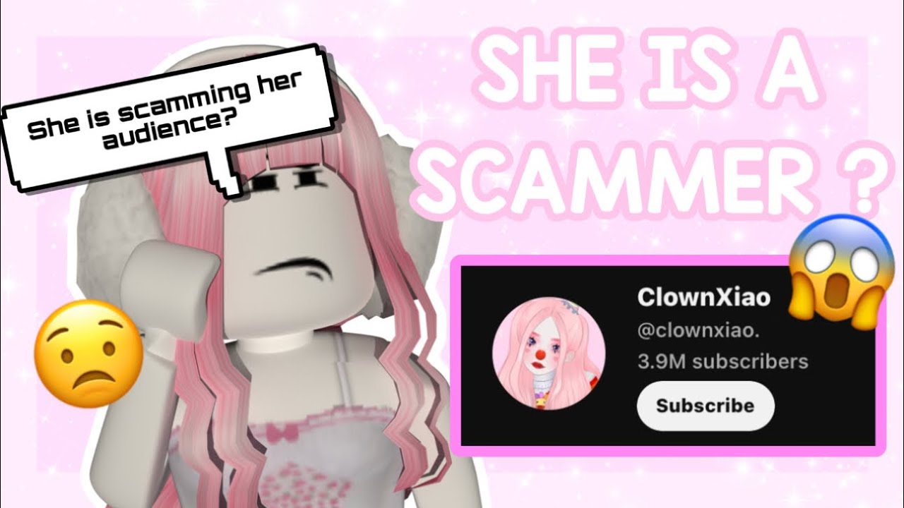 @clownxiao. *SCAMS* HER AUDIENCE? (ROBLOX DRAMA/NEWS/RANT) - YouTube