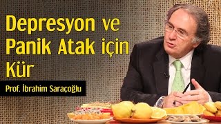 Depresyon ve Panik Atak İçin Kür | Prof. İbrahim Saraçoğlu